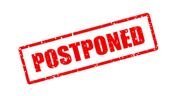 EVALUATIONS POSTPONED